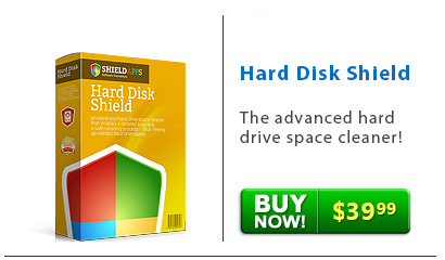 Hard Disk Shield | The advanced hard drive space cleaner! | BUY NOW! $49.95